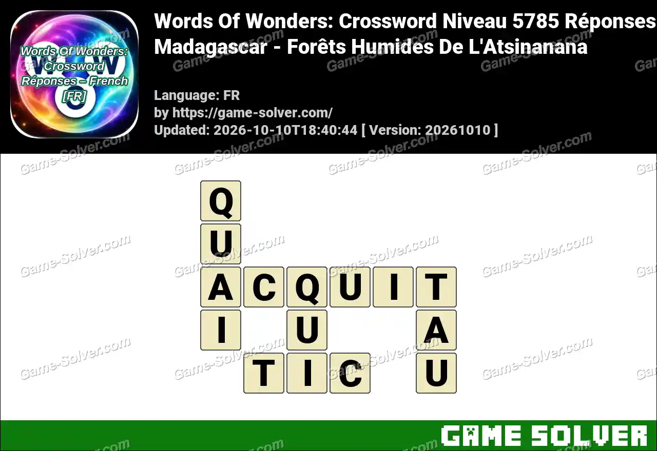 Words Of Wonders: Crossword Niveau 5785 Réponses – Madagascar – Forêts Humides De L’Atsinanana
